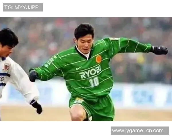 中国足球史上十大传奇球星盘点 他们的辉煌成就与影响力